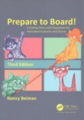 Prepare to Board! Creating Story and Characters for Animated Features and Shorts: Creating Story and Characters for Animated Features and Shorts 3rd edition cena un informācija | Mākslas grāmatas | 220.lv