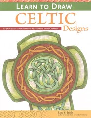 Learn to Draw Celtic Designs: Exercises and Patterns for Artists and Crafters цена и информация | Книги об искусстве | 220.lv