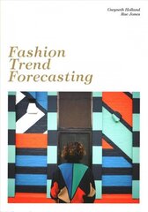 Fashion Trend Forecasting cena un informācija | Mākslas grāmatas | 220.lv