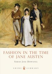 Fashion in the Time of Jane Austen cena un informācija | Mākslas grāmatas | 220.lv