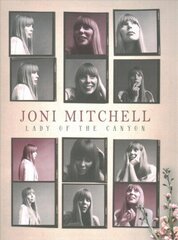 Joni Mitchell: Lady of the Canyon cena un informācija | Mākslas grāmatas | 220.lv
