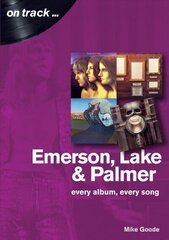 Emerson, Lake & Palmer : Every Album, Every Song (On Track) cena un informācija | Mākslas grāmatas | 220.lv