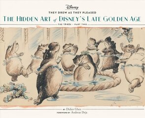 They Drew as They Pleased Vol. 3: The Hidden Art of Disney's Late Golden Age (The 1940s - Part Two), Volume 3, Part 2, The 1940s цена и информация | Книги об искусстве | 220.lv