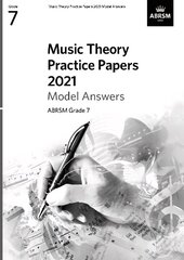 Music Theory Practice Papers 2021 Model Answers, ABRSM Grade 7 цена и информация | Книги об искусстве | 220.lv