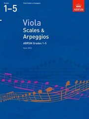 Viola Scales & Arpeggios, ABRSM Grades 1-5: from 2012 cena un informācija | Mākslas grāmatas | 220.lv