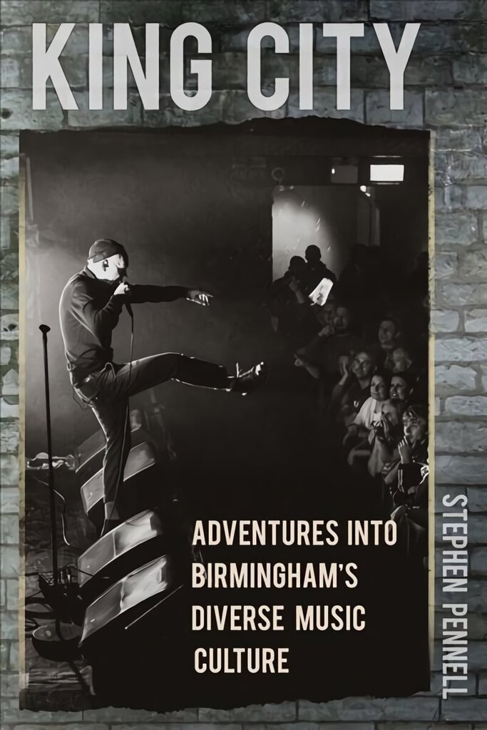 King City: Adventures into Birmingham's Diverse Music Culture cena un informācija | Mākslas grāmatas | 220.lv