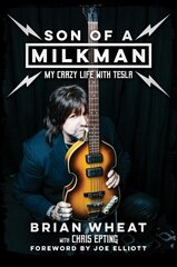 Son of a Milkman: My Crazy Life with Tesla цена и информация | Книги об искусстве | 220.lv