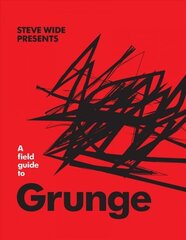 Field Guide to Grunge цена и информация | Книги об искусстве | 220.lv