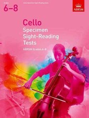 Cello Specimen Sight-Reading Tests, ABRSM Grades 6-8: from 2012 cena un informācija | Mākslas grāmatas | 220.lv