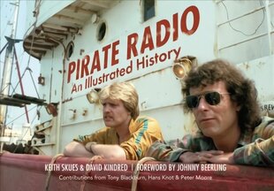 Pirate Radio: An Illustrated History cena un informācija | Mākslas grāmatas | 220.lv