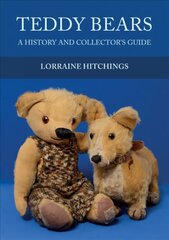 Teddy Bears: A History and Collector's Guide цена и информация | Книги об искусстве | 220.lv