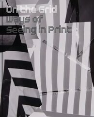 On the Grid: Ways of Seeing in Print цена и информация | Книги об искусстве | 220.lv