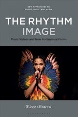 Rhythm Image: Music Videos and New Audiovisual Forms cena un informācija | Mākslas grāmatas | 220.lv