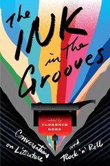 Ink in the Grooves: Conversations on Literature and Rock 'n' Roll цена и информация | Книги об искусстве | 220.lv