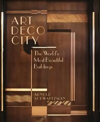 Art Deco City: The World's Most Beautiful Buildings цена и информация | Книги об искусстве | 220.lv