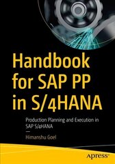 Handbook for SAP PP in S/4HANA: Production Planning and Execution in SAP S/4HANA 1st ed. цена и информация | Книги по экономике | 220.lv