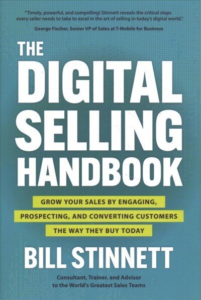 Digital Selling Handbook: Grow Your Sales by Engaging, Prospecting, and Converting Customers the Way They Buy Today цена и информация | Ekonomikas grāmatas | 220.lv