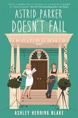 Astrid Parker Doesn't Fail: A swoon-worthy, laugh-out-loud queer romcom цена и информация | Фантастика, фэнтези | 220.lv