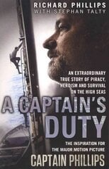 Captain's Duty: The true story that inspired the major film, Captain Phillips cena un informācija | Biogrāfijas, autobiogrāfijas, memuāri | 220.lv