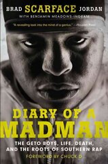 Diary of a Madman: The Geto Boys, Life, Death, and the Roots of Southern Rap цена и информация | Биографии, автобиогафии, мемуары | 220.lv