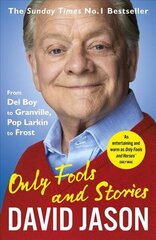 Only Fools and Stories: From Del Boy to Granville, Pop Larkin to Frost cena un informācija | Biogrāfijas, autobiogrāfijas, memuāri | 220.lv