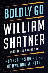 Boldly Go: Reflections on a Life of Awe and Wonder цена и информация | Биографии, автобиографии, мемуары | 220.lv