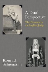 Dual Perspective: The German in an English Judge цена и информация | Биографии, автобиогафии, мемуары | 220.lv