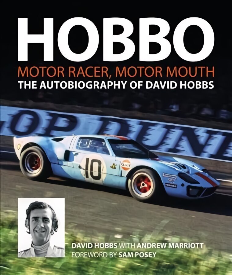 Hobbo : Motor-Racer, Motor Mouth: The Autobiography of David Hobbs цена и информация | Biogrāfijas, autobiogrāfijas, memuāri | 220.lv