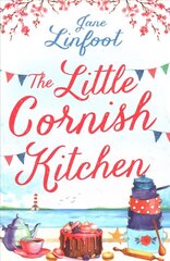 Little Cornish Kitchen: A Heartwarming and Funny Romance Set in Cornwall ePub edition цена и информация | Фантастика, фэнтези | 220.lv