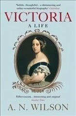 Victoria: A Life Main цена и информация | Биографии, автобиогафии, мемуары | 220.lv