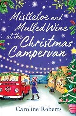 Mistletoe and Mulled Wine at the Christmas Campervan cena un informācija | Fantāzija, fantastikas grāmatas | 220.lv