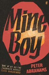 Mine Boy: 'One of my all-time favourite novels' (Tsitsi Dangarembga) Main цена и информация | Фантастика, фэнтези | 220.lv