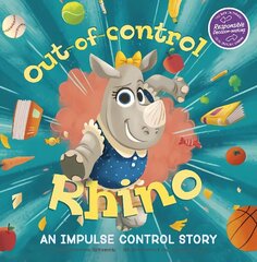 Out-of-Control Rhino: An Impulse Control Story cena un informācija | Grāmatas mazuļiem | 220.lv