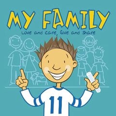 My Family: Love and Care, Give and Share цена и информация | Книги для малышей | 220.lv