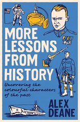 More Lessons from History: Uncovering the colourful characters of the past cena un informācija | Fantāzija, fantastikas grāmatas | 220.lv