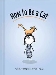 How to Be a Cat: The Definitive Guide цена и информация | Фантастика, фэнтези | 220.lv