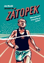 Zatopek: When you can't keep going, go faster! cena un informācija | Fantāzija, fantastikas grāmatas | 220.lv