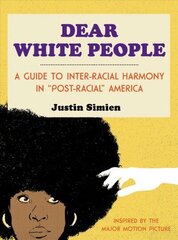 Dear White People: A Guide to Inter-Racial Harmony in Post-Racial America 37th цена и информация | Фантастика, фэнтези | 220.lv