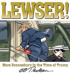 LEWSER!: More Doonesbury in the Time of Trump cena un informācija | Fantāzija, fantastikas grāmatas | 220.lv