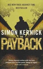 Payback: (Dennis Milne: book 3): a punchy, race-against-time thriller from bestselling author Simon Kernick cena un informācija | Fantāzija, fantastikas grāmatas | 220.lv