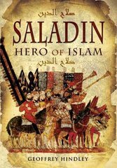 Saladin: Hero of Islam: Hero of Islam цена и информация | Биографии, автобиографии, мемуары | 220.lv