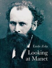 Looking at Manet 2nd Revised edition цена и информация | Биографии, автобиографии, мемуары | 220.lv