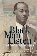 Black Man Listen: The Life of JR Ralph Casimir cena un informācija | Biogrāfijas, autobiogrāfijas, memuāri | 220.lv