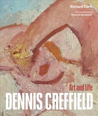 Dennis Creffield: Art and Life cena un informācija | Mākslas grāmatas | 220.lv