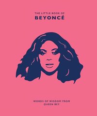 Little Book of Beyonce: Words of Wisdom from Queen Bey cena un informācija | Mākslas grāmatas | 220.lv