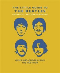 Little Book of the Beatles: Quips and Quotes from the Fab Four цена и информация | Книги об искусстве | 220.lv