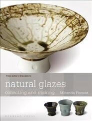 Natural Glazes: collecting and making cena un informācija | Mākslas grāmatas | 220.lv