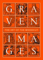 Graven Images: The Art of the Woodcut цена и информация | Книги об искусстве | 220.lv