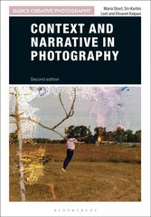 Context and Narrative in Photography 2nd edition cena un informācija | Mākslas grāmatas | 220.lv
