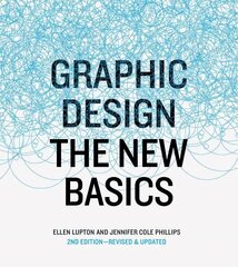 Graphic Design: The New Basics, revised and updated Revised and updated ed cena un informācija | Mākslas grāmatas | 220.lv